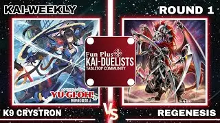 Yu-Gi-Oh! K9 Crystron vs Regenesis | Kai-Duelists Weekly Round 1 | OCG