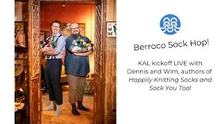 Berroco Sock Hop KAL: A live interview with Dennis and Wim, Authors of Happily Knitting Socks