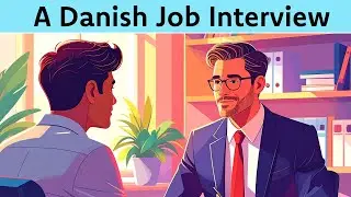A Danish Job Interview