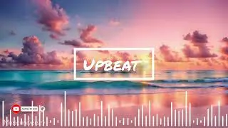 BEAUTIFUL BACKSTAGE MUSIC FOR VLOGS AND TRAVEL | UPBEAT BACKGROUND MUSIC | RELAXING MUSIC |