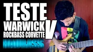 Teste Warwick Rockbass Corvette V