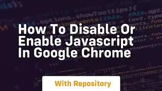how to disable or enable javascript in google chrome