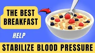 Top 5 good breakfast foods for the elderly with high blood pressure
