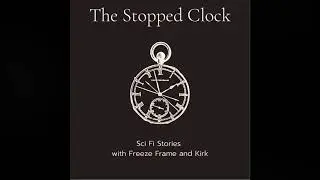 The Long Watch by Robert Heinlein (The Stopped Clock Performance)