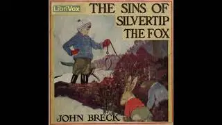 The Sins of Silvertip the Fox by John Breck read by Various | Full Audio Book