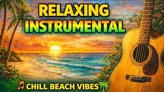 Relaxing Instrumental Chill reggae Music 🌿 Calm Vibes for Peaceful Mind