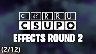 Cerru Csupo Effects Round 2 vs. TMWMLM174 & Everyone (2/12)