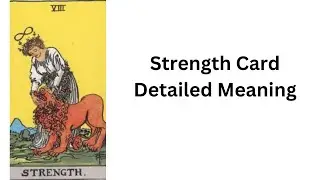 Strength &mdash; Tarot Card Meaning || Major Arcana || Learn Tarot With Nidhi