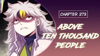 【《A.T.T.P》】Above Ten Thousand People | Chapter 273 | English | Yi Feng Seeks Death