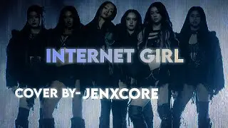INTERNET GIRL| COVER BY-JENXCORE|