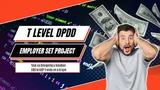 Digital T Level (DPDD) ESP Task 4a: USD to GBP Trends on a Graph (Video 4)