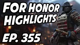 For Honor Daily Highlights | Ep. 355 | Rapskilian, keehu, Clutchmeister, Le_Weaboo, DurtyTirtle