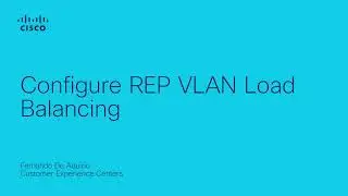 How to Configure REP VLAN Load Balancing | Optimize Network Performance