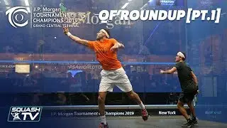 Squash: Tournament of Champions 2019 - Men's QF Roundup [Pt.1]