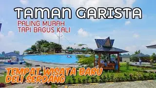 TEMPAT WISATA MURAH  BARU DI MEDAN ‼️ TAMAN GARISTA DELI SERDANG