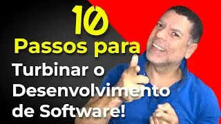 10 Passos Incríveis para Turbinar a Performance no Desenvolvimento de Software!