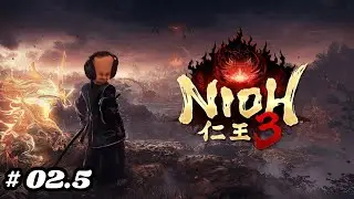Nioh 3 Full Playthrough #02.5