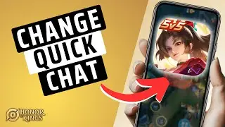 How To Change Quick Chat In Honor Of Kings- Beginner Guide