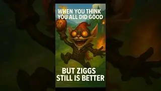 When you THINK you're the MVP&hellip; but Ziggs has other plans!