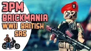 3PM (3rd Party Minifig) Ep.11 - Brickmania WW2 British SAS