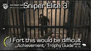 Sniper Elite 3 - I Fort this would be difficult & Hidden and dangerous Achievement/Trophy Guide