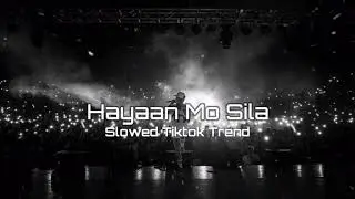 Ex Battalion Hayaan Mo Sila Slowed Tiktok Trend