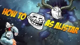 How to troll as Alistar