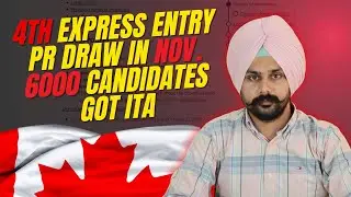 4th Express Entry Draw in November | 6000 Candidates Received ITA | Jaspreet Deol