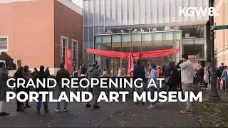 Portland Art Museum reopens after renovations
