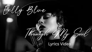 Enlly Blue &ndash; Through My Soul (Lyric Video)