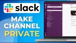 How To Make A Channel Private In Slack  Keep Conversations Confidential  Slack Tutorial