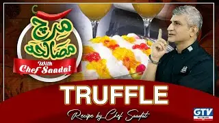 Mango Delight Truffle Recipe | Mirch Masala with Chef Saadat | 30 June 2022