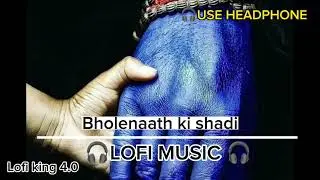 Bholenath Ki Shaadi lofi song | Neer Raahi | Maha Shivratri Special 2024 | New Shiv Song #lofimusic
