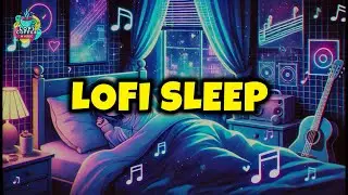 🌌🍃 Dreamy LoFi Sleepscape : Calming LoFi Music for Stress Relief & Inner Peace 🛌💤