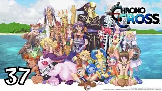 Character Cleanup | Chrono Cross Walkthrough #37 [New Game+]