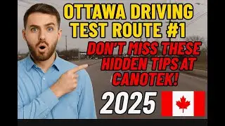 Ottawa Driving Test Route #1 (2025) &ndash; Don&rsquo;t Miss These Hidden Tips at Canotek!
