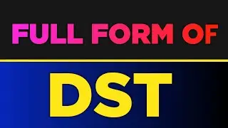 Full form of DST | DST ka full form kya hai | DST full form | Free Learn University