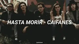 Hasta Morir - Caifanes |Letra