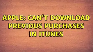 Apple: Can't download previous purchases in iTunes