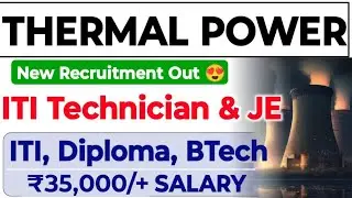 Thermal Power ITI, Diploma Technician Permanent Jobs Vacancy Out 🥳 Thermal Power ITI, Diploma Job's 