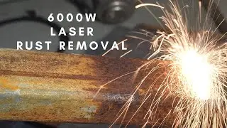 6000W Laser Rust Removal Demo