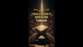 8 - Fıkıh Dersleri - Taharet
