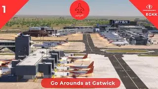 Go Arounds at Gatwick - Tower! Simulator 3 - Episode 1 (EGKK )