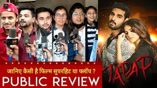 Tadap Movie Public Review, Tadap Movie Review, Ahan Shetty, Tara sutaria, #tadappublicreview