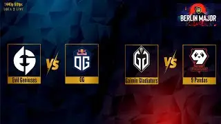 [ENG] Gaimin Gladiators vs 9 Pandas / Evil Geniuses vs. OG