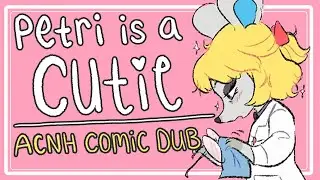 Petri is a Cutie - ACNH COMIC DUB