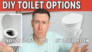 Off-Grid Toilet Showdown: Conveyor Belt vs RV Toilet | DIY Glamping Bathroom Ideas