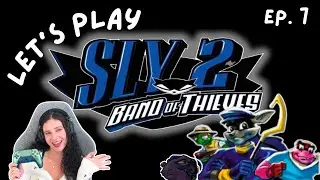 Let's Play: Sly 2  Band of Thieves -  losing my cool, Rajan boss fight + Neyla's double crossing [7]