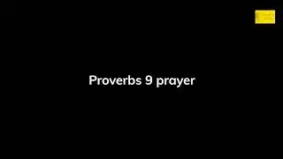 Proverbs 9 Prayer - I invite you to pray this out loud.