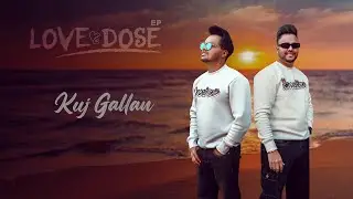 Kuj Gallan | Harry Barry | Love Dose | New Punjabi Song 2024 #valentine #valentineday #lovesong